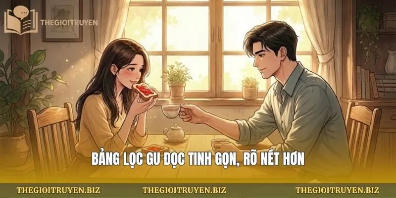 Bảng lọc gu đọc tinh gọn, rõ nét hơn