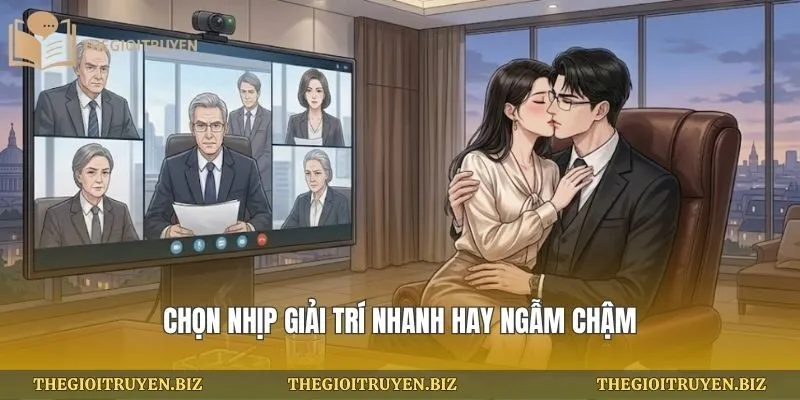 Chọn nhịp giải trí nhanh hay ngẫm chậm