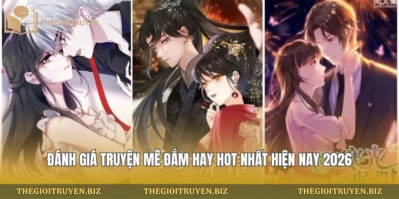 Đánh giá truyện mê đắm hay