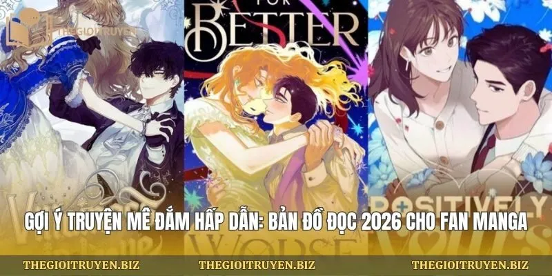 Gợi ý truyện mê đắm hấp dẫn