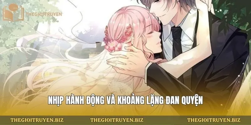 Nhịp hành động và khoảng lặng đan quyện