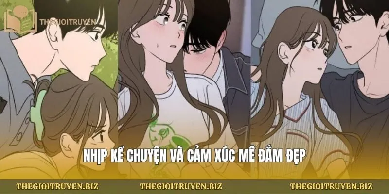 Nhịp kể chuyện và cảm xúc mê đắm đẹp