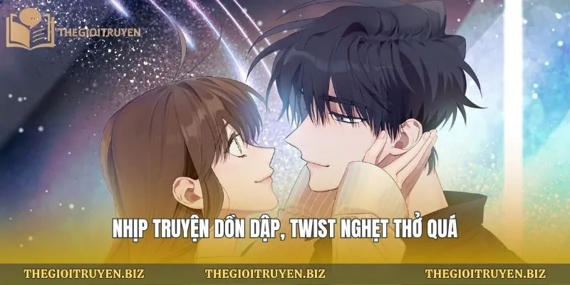 Nhịp truyện dồn dập, twist nghẹt thở quá