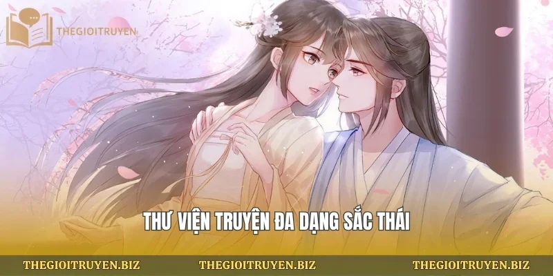 Thư viện truyện đa dạng sắc thái