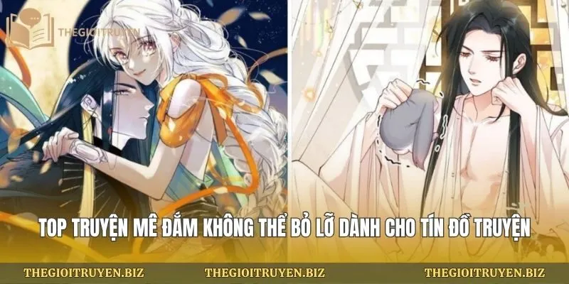 Top truyện mê đắm không thể bỏ lỡ