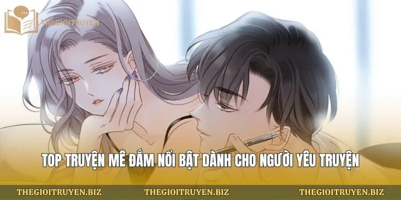 Top truyện mê đắm nổi bật