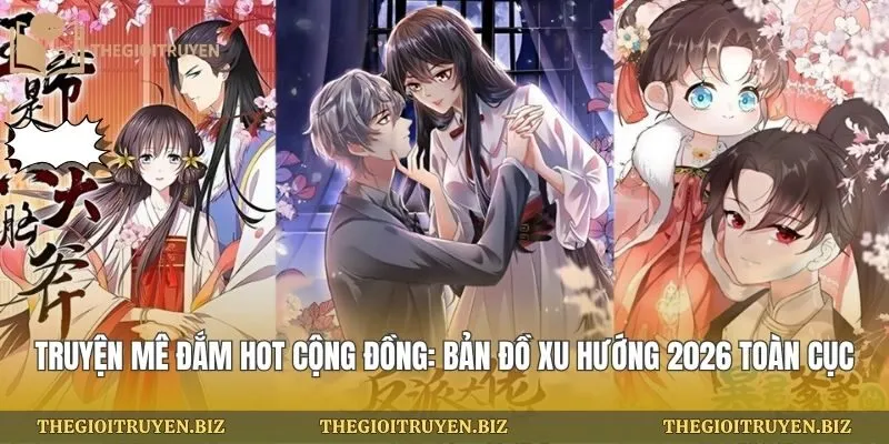 Truyện mê đắm hot cộng đồng