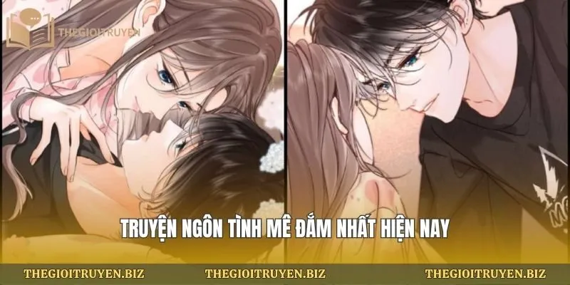 Truyện ngôn tình mê đắm nhất hiện nay