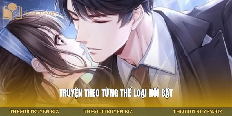 Truyện theo từng thể loại nổi bật