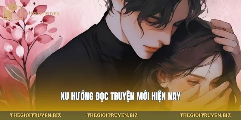 Xu hướng đọc truyện mới hiện nay