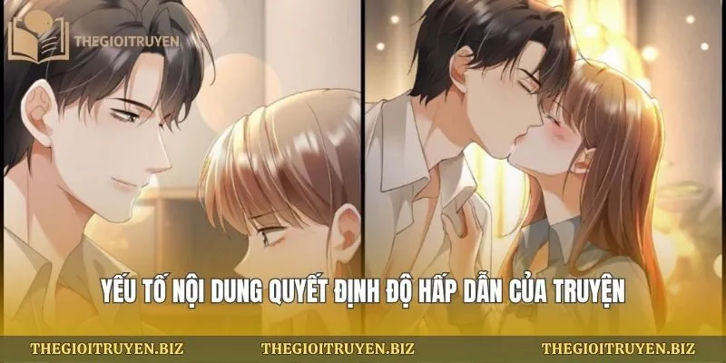 Yếu tố nội dung quyết định độ hấp dẫn của truyện