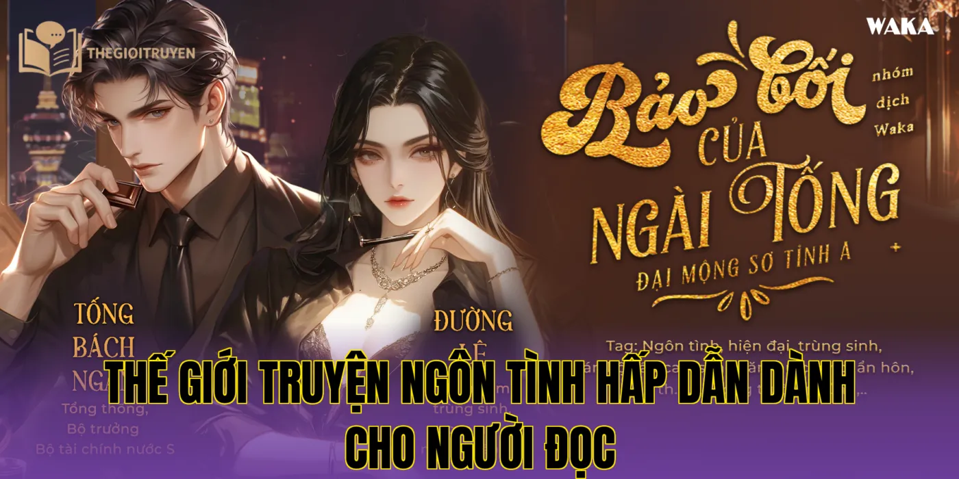 Thế giới truyện ngôn tình hấp dẫn dành cho người đọc
