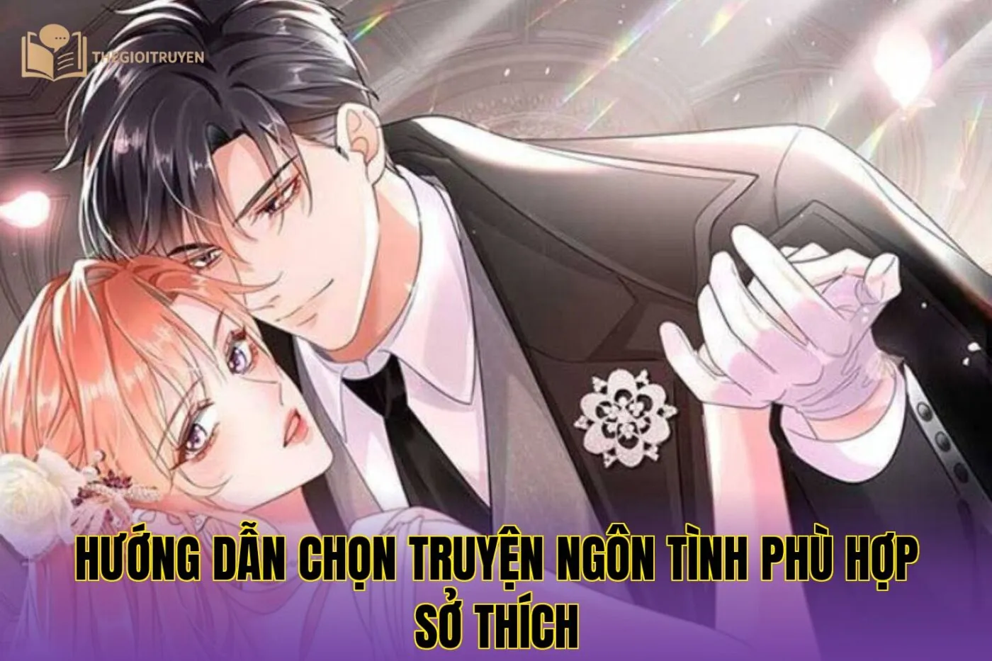 Hướng dẫn chọn truyện ngôn tình phù hợp sở thích
